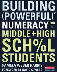 Building Powerful Numeracy for Middle and High School Students