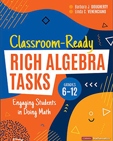Classroom-Ready Rich Algebra Tasks, Grades 6-12